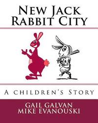 bokomslag New Jack Rabbit City: A Children's Story
