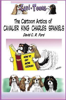 bokomslag Cavi-Toons: The Cartoon Antics of Cavalier King Charles Spaniels: The Humorous Side of Two Cavaliers