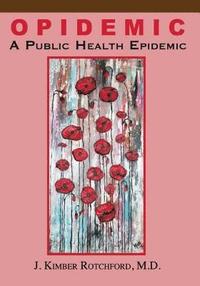 bokomslag Opidemic: A Public Health Epidemic