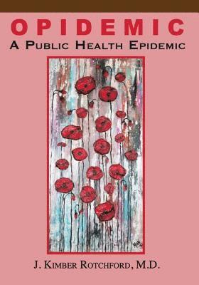 Opidemic: A Public Health Epidemic 1