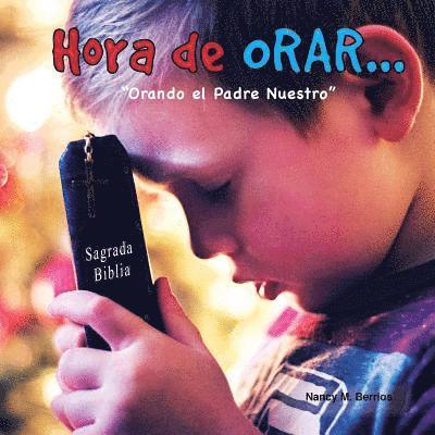 Hora de ORAR...: 'Orando el Padre Nuestro' 1