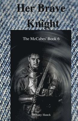 Her Brave Knight: The McCabe's Book 6 1