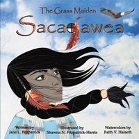 bokomslag The Grass Maiden, Sacajawea