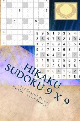 Hikaku Sudoku 9 X 9 - 250 Central Points Puzzles - Level Bronze - Vol. 167: 9 X 9 Pitstop. Exactly What Is Needed. 1