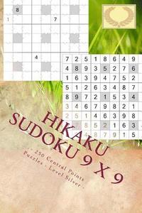 bokomslag Hikaku Sudoku 9 X 9 - 250 Central Points Puzzles - Level Silver - Vol. 168: 9 X 9 Pitstop. Exactly What Is Needed