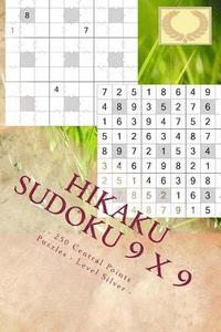 bokomslag Hikaku Sudoku 9 x 9 - 250 Central Points Puzzles - Level Silver - Vol. 168: 9 x 9 PITSTOP. Exactly what is needed