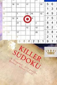 bokomslag Killer Sudoku - X Diagonal - 250 puzzles Bronze - Silver - Gold - Vol. 170: 9 x 9 PITSTOP. Enjoy this excellent Sudoku.