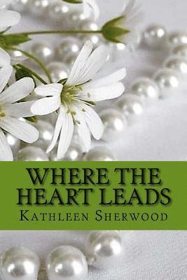 Where the Heart Leads 1