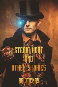 bokomslag Steam Heat and Other Stories