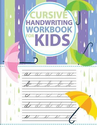 Cursive handwriting workbook for kids: abc workbooks for preschool, abc workbook for kindergarten, workbooks for preschoolers, k workbook age 5, grade 1