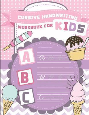 bokomslag Cursive handwriting workbook for kids: abc workbooks for preschool, abc workbook for kindergarten, workbooks for preschoolers, k workbook age 5, grade