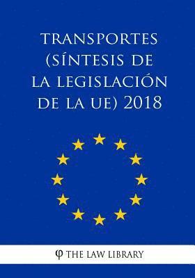 bokomslag Transportes (Síntesis de la legislación de la UE) 2018