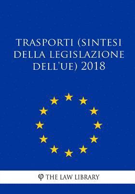 bokomslag Trasporti (Sintesi della legislazione dell'UE) 2018