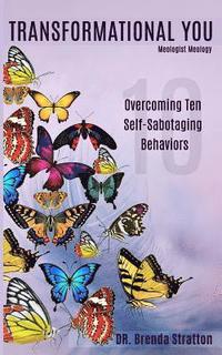 bokomslag Transformational You: Overcoming Ten Self-Sabotaging Behaviors