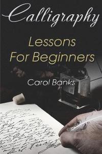 bokomslag Calligraphy: Lessons For Beginners