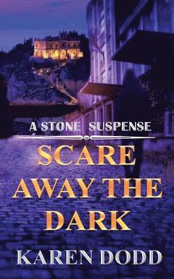 Scare Away the Dark 1