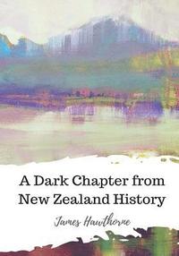 bokomslag A Dark Chapter from New Zealand History