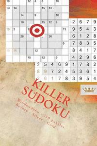 bokomslag Killer Sudoku - Windowdoku - 250 puzzles Bronze - Silver - Gold - Vol. 175: 9 x 9 PITSTOP. Enjoy this excellent Sudoku.