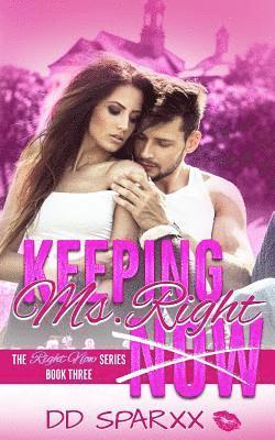 Keeping Ms. Right 1