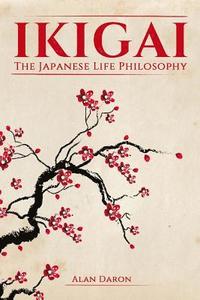 bokomslag Ikigai: The Japanese Life Philosophy