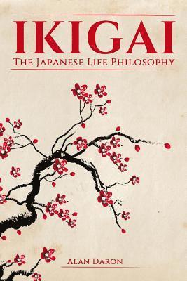 bokomslag Ikigai: The Japanese Life Philosophy