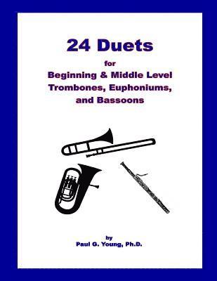 bokomslag 24 Duets for Middle Level Trombones, Euphoniums, and Bassoons