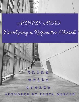 Adhd/Add: Developing a Responsive Church 1