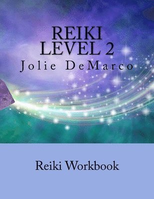 Reiki Level 2: worksbook 1