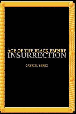 Age of the Black Empire: Insurrection 1