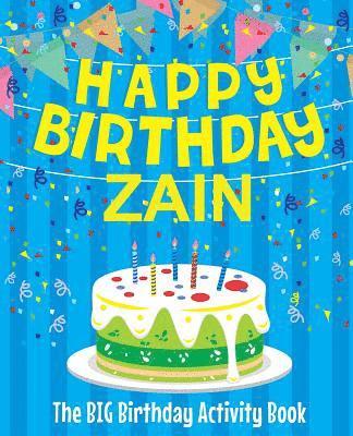 Birthdaydr - Happy Birthday Zain - The Big Birthday Activity Book: (Personalized Children's Activity Book), Häftad