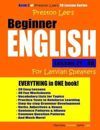 bokomslag Preston Lee's Beginner English Lesson 21 - 40 For Latvian Speakers