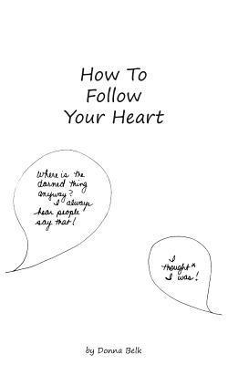 bokomslag How to Follow Your Heart