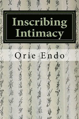 Inscribing Intimacy: The Fading Writing Tradition of Nüshu 1