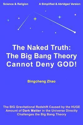 Bingcheng Zhao - The Naked Truth: The Big Bang Theory Cannot Deny GOD!, Häftad. Tillgänglighet: Lägg i varukorg