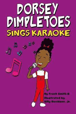 Dorsey Dimpletoes sings Karaoke 1