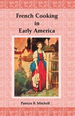 French Cooking in Early America 1