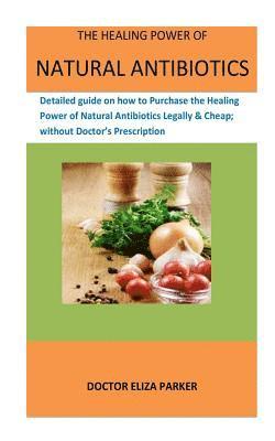 Healing Power Of Natural Antibiotics 1