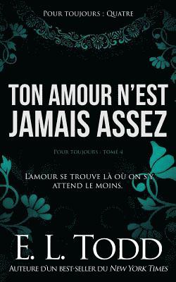 bokomslag Ton amour n'est jamais assez