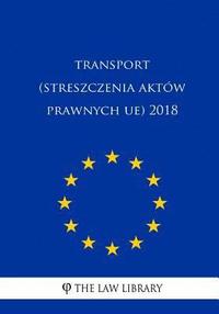 bokomslag Transport (Streszczenia Aktów Prawnych Ue) 2018