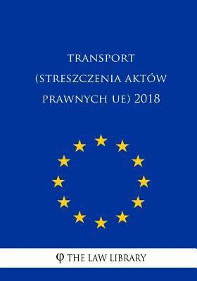 Transport (Streszczenia Aktów Prawnych Ue) 2018 1