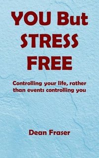 bokomslag You But Stress Free
