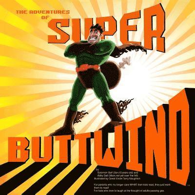 The Adventures of Super ButtWind 1