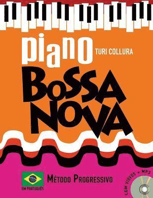 Piano Bossa Nova: Método Progressivo: Em Português 1
