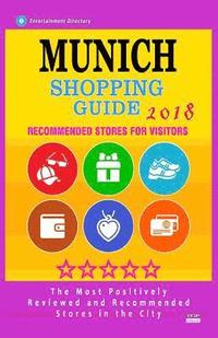 bokomslag Munich Shopping Guide 2018: Best Rated Stores in Munich, Germany - Stores Recommended for Visitors, (Shopping Guide 2018)