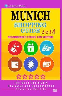 bokomslag Munich Shopping Guide 2018: Best Rated Stores in Munich, Germany - Stores Recommended for Visitors, (Shopping Guide 2018)