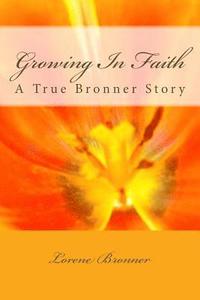 bokomslag Growing In Faith: A True Bronner Story