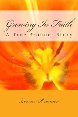 Growing In Faith: A True Bronner Story 1