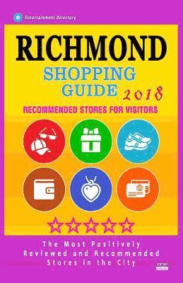 bokomslag Richmond Shopping Guide 2018: Best Rated Stores in Richmond, Virginia - Stores Recommended for Visitors, (Shopping Guide 2018)