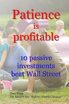 Patience is profitable: 10 passive investments that beat Wall Street 1