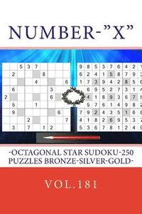 bokomslag Number-X-Octagonal Star Sudoku-250 Puzzles Bronze-Silver-Gold-Vol.181: 9 X 9 Pitstop. the Best Sudoku for You.